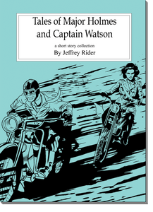 "Tales of Major Holmes & Captain Watson" Paperback